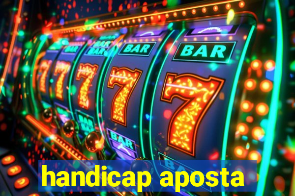 handicap aposta